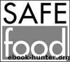 Safe Food: The Politics of Food Safety (California Studies in Food and Culture) by Nestle Marion
