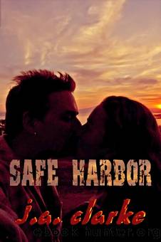 Safe Harbor by J. A. Clarke