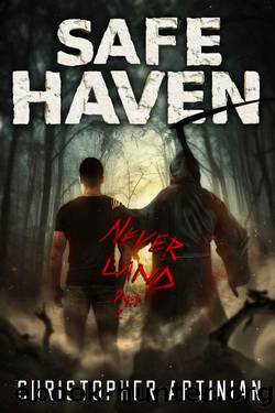 Safe Haven - Neverland (Part 2): Book 8 of the Post-Apocalyptic Zombie Horror series by Christopher Artinian