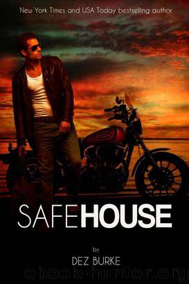Safe House (Volume 1 Steel Infidels Biker MC Romance) by Dez Burke