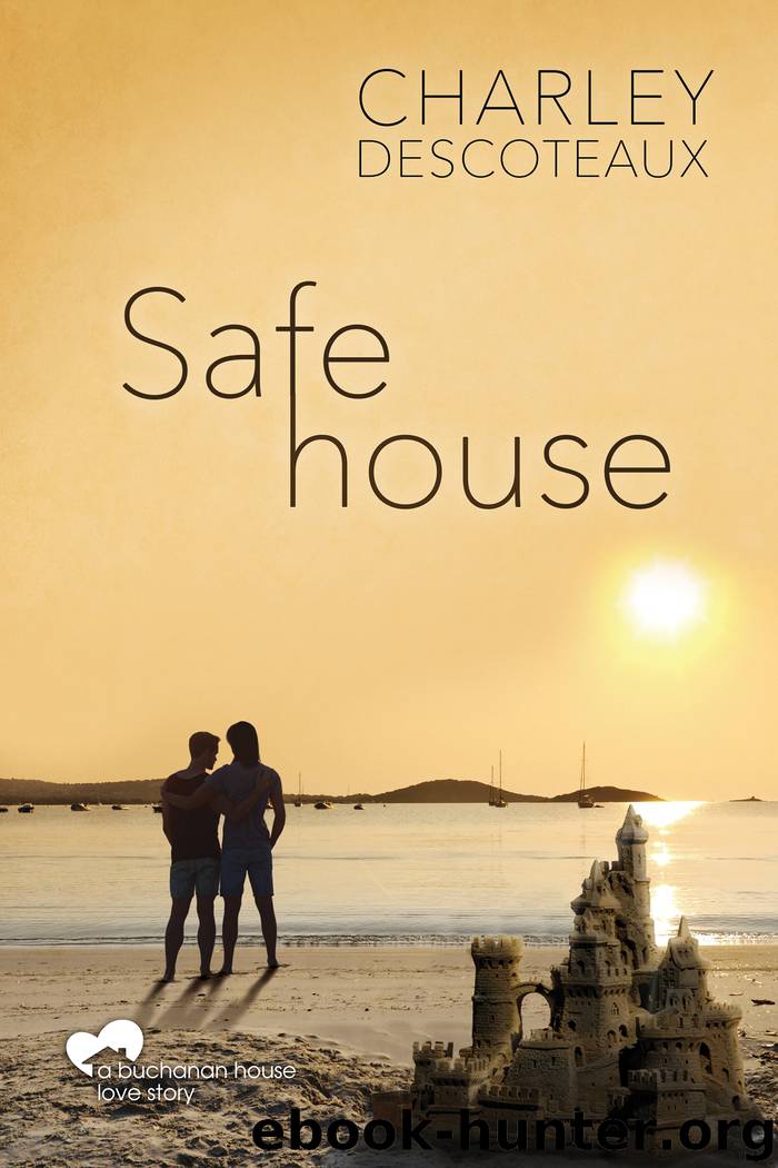 Safe House by Charley Descoteaux