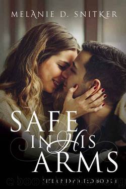 Safe In His Arms (Life Unexpected #1) by Melanie D. Snitker