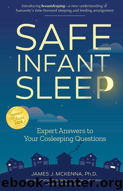 Safe Infant Sleep by James J. McKenna