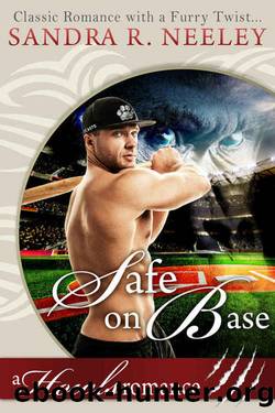 Safe On Base by Sandra R Neeley