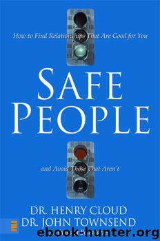 Safe People: How to Find Relationships That Are Good for You and Avoid Those That Aren't by Cloud Henry & Townsend John