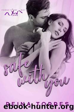 Safe With You: Forget-Me-Not Series by Reina Torres