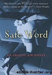 Safe Word: An Erotic SM Novel by Molly Weatherfield