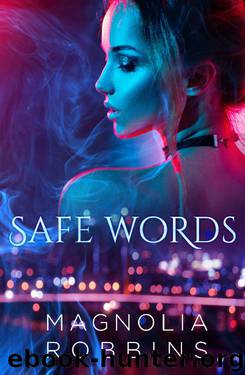 Safe Words by Magnolia Robbins