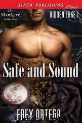 Safe and Sound [Hidden Lake 1] (Siren Publishing Classic ManLove) by Frey Ortega