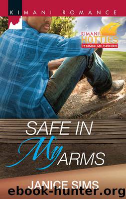 Safe in My Arms (Kimani Hotties) by Janice Sims