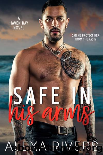 Safe in his arms by Alexa Rivers