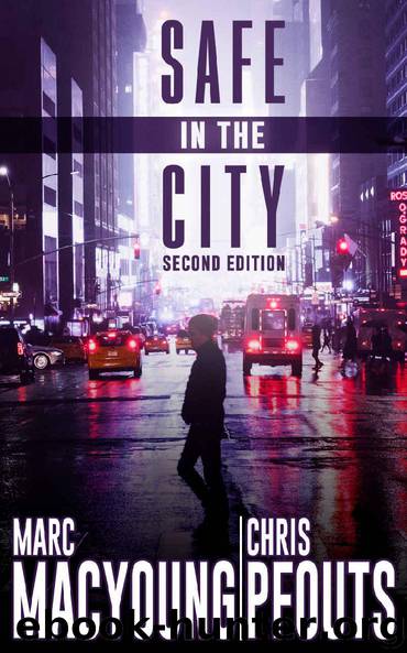 Safe in the City: A streetwise guide to avoid being robbed, ripped off, or run over by Marc MacYoung & Chris Pfouts
