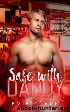 Safe with Daddy (Bad Daddies) by Evie Clark
