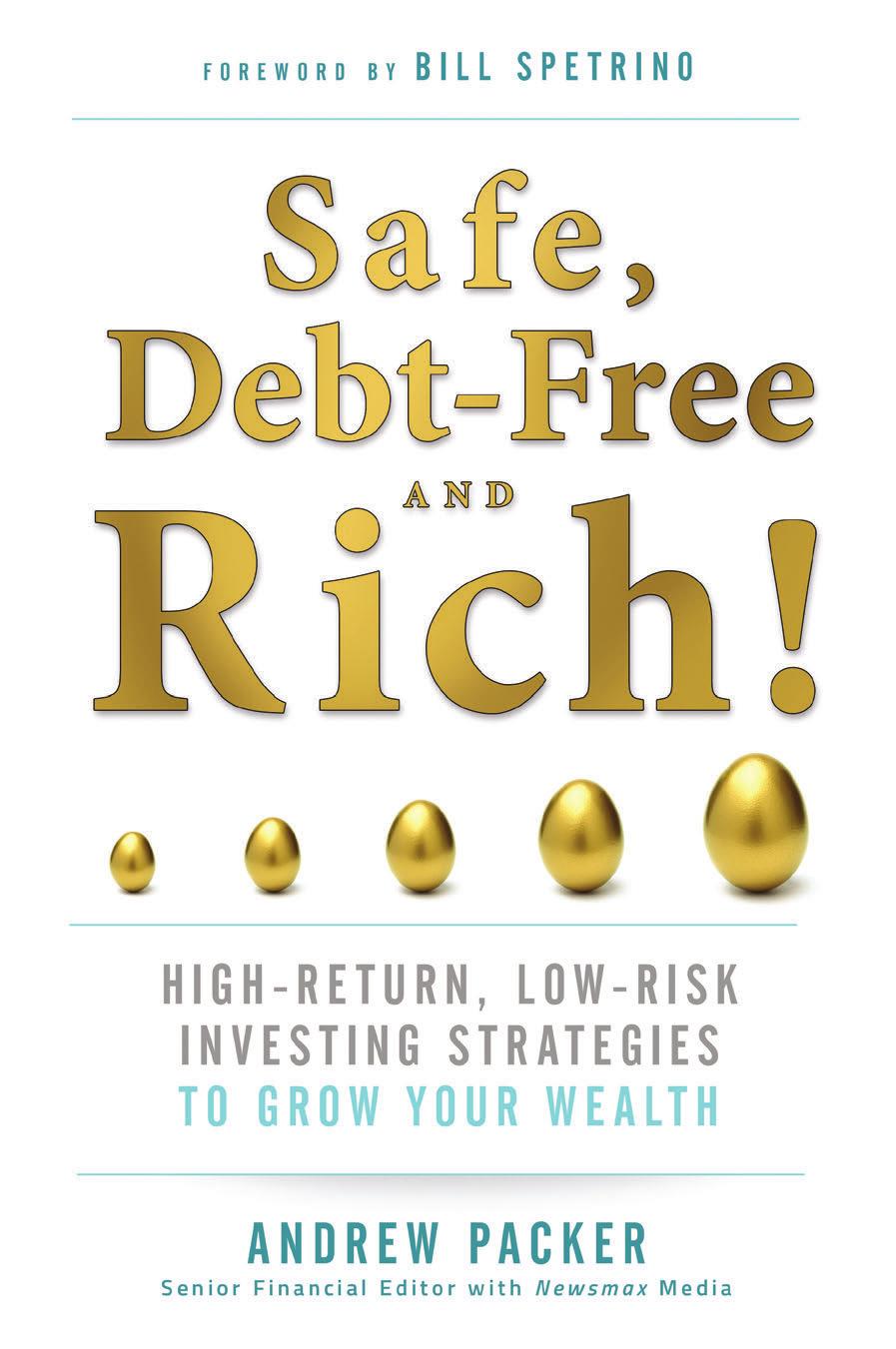 Safe, Debt-Free, and Rich!: High-Return, Low-Risk Investing Strategies to Grow Your Wealth by Andrew Packer