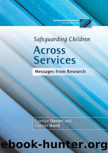 Safeguarding Children Across Services by Harriet Ward Carolyn Davies