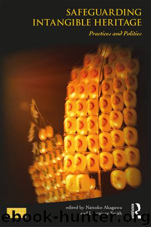Safeguarding Intangible Heritage by Natsuko Akagawa Laurajane Smith & Laurajane Smith