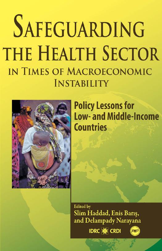 Safeguarding the Health Sector in Times of Macroeconomic Instability: Policy Lessons for Low- and Middle-Income Countries by Slim Haddad; Enis Bar; Delampady Narayana