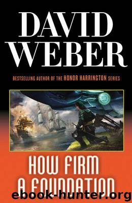 Safehold 05: How Firm a Foundation by David Weber
