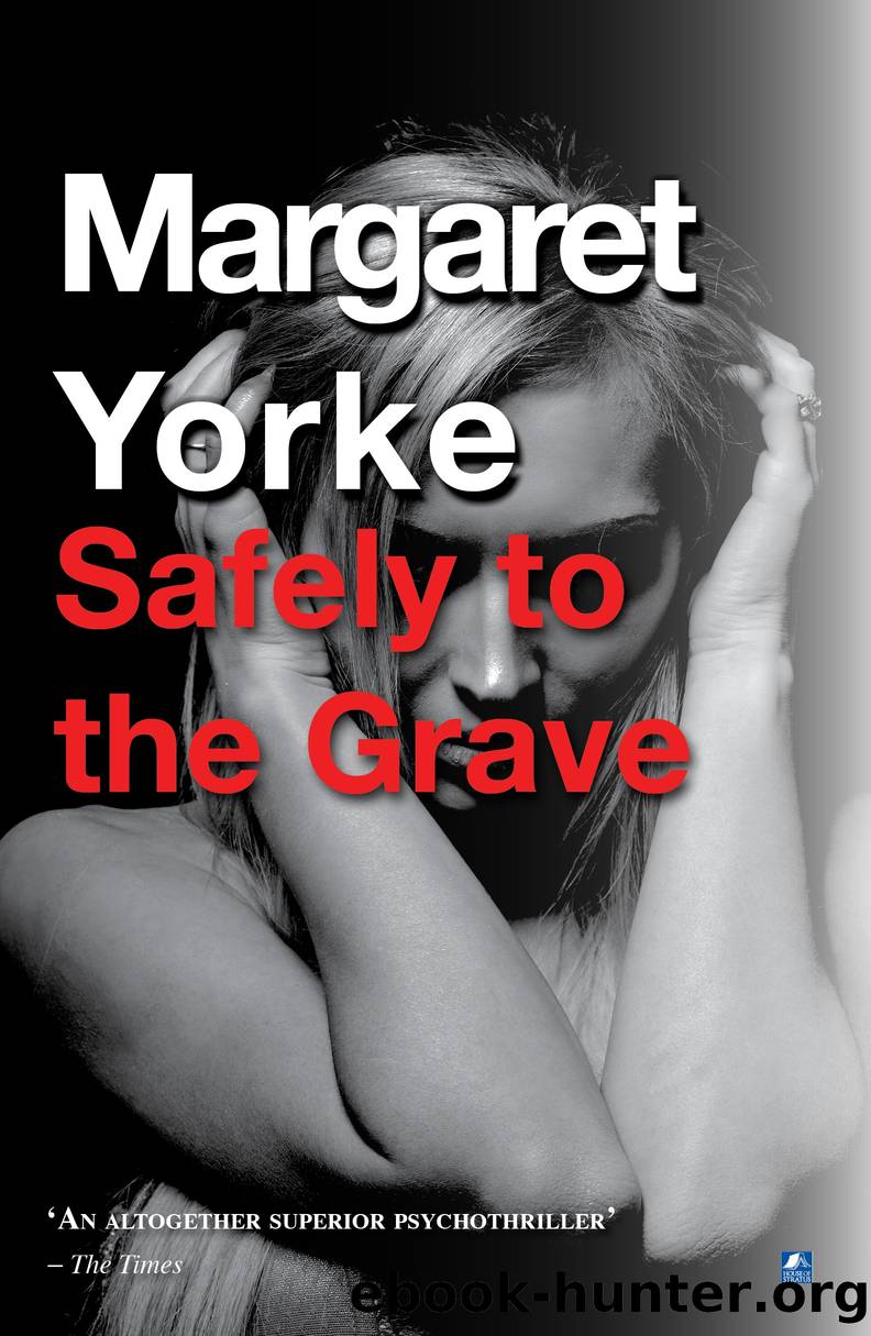 Safely to the Grave by Margaret Yorke