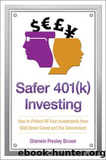 Safer 401(k) Investing by Sherwin Presley Brown