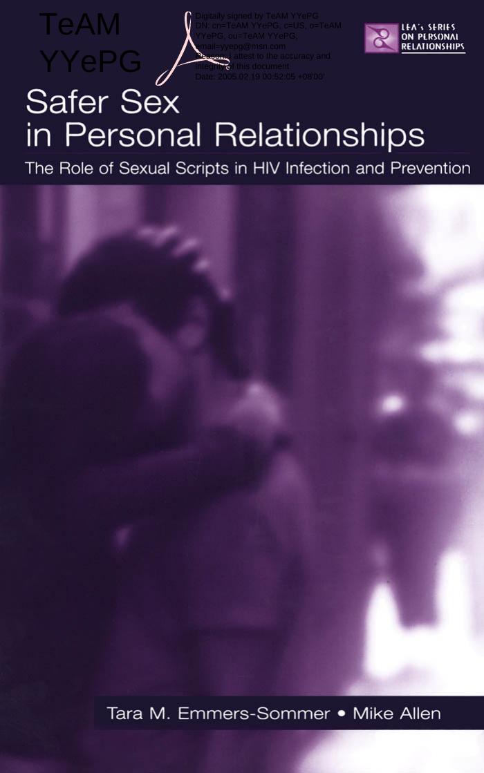 Safer Sex in Personal Relationships: The Role of Sexual Scripts in HIV Infection and Prevention by Tara M. Emmers-Sommer Mike Allen