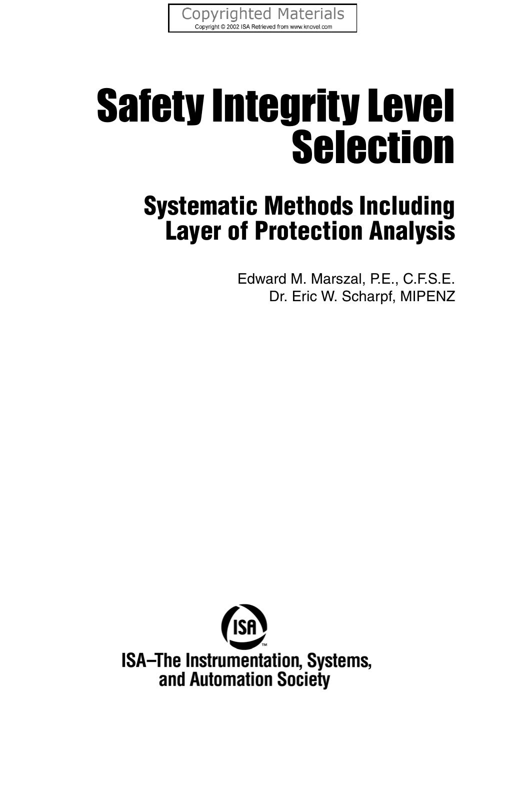 Safety Integrity Level Selection - Systematic Methods Including Layer of Protection Analysis by Marszal Edward M.; Scharpf Eric W