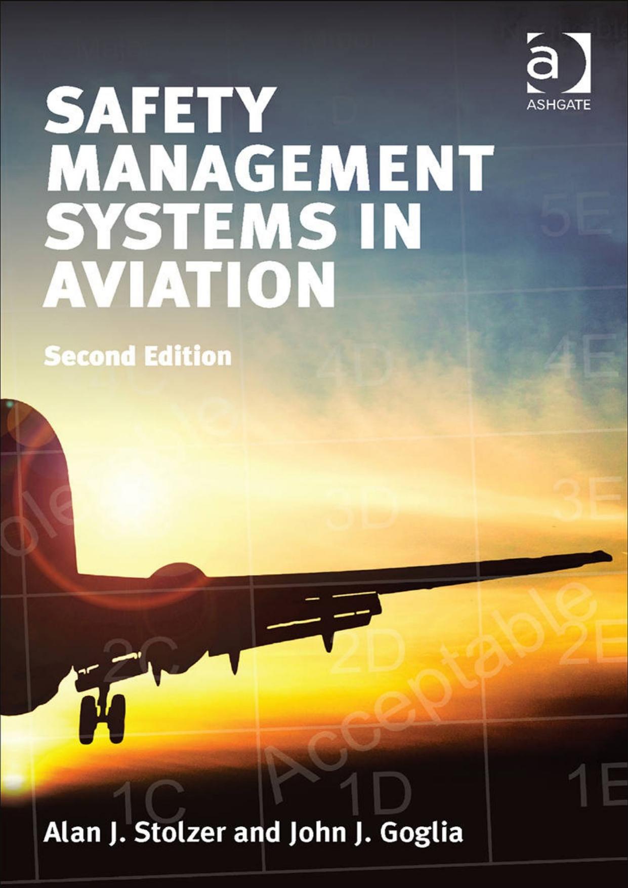 Safety Management Systems in Aviation by Halford Carl D Mr & Goglia John J Mr & Stolzer Alan J Professor