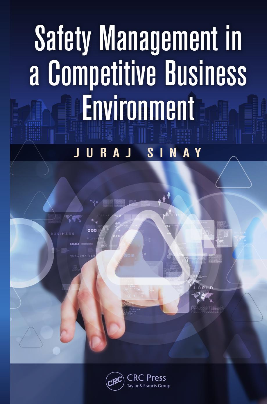 Safety Management in a Competitive Business Environment by Juraj Sinay