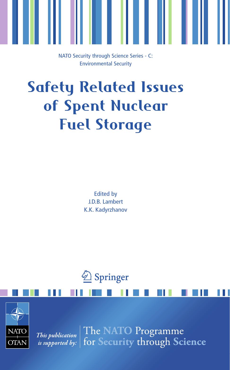 Safety Related Issues of Spent Nuclear Fuel Storage: Strategies For Safe Storage Of Spent Fuel by P. Adelfang A. J. Soares I. N. Goldman (auth.) J. D. B. Lambert K. K. Kadyrzhanov (eds.)