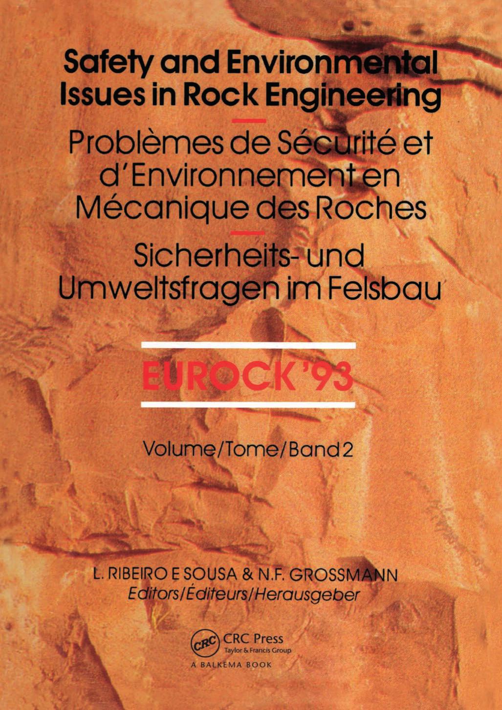 Safety and Environmental Issues in Rock Engineering; Eurock â93; Volume 2 by L. RIBEIRO E SOUSA & N. F. GROSSMANN