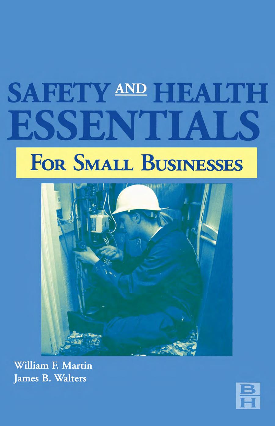 Safety and Health For Small Businesses by William Martin James Walters