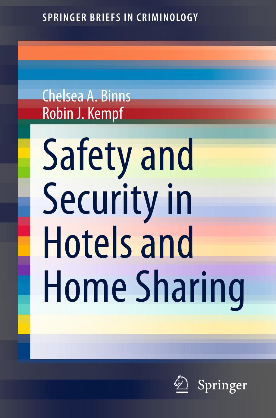 Safety and Security in Hotels and Home Sharing by Chelsea A. Binns Robin J. Kempf