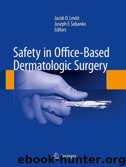 Safety in Office-Based Dermatologic Surgery by Jacob O. Levitt & Joseph F. Sobanko