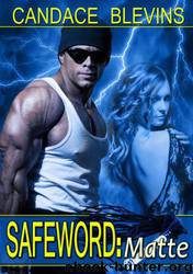 Safeword: Matte by Candace Blevins