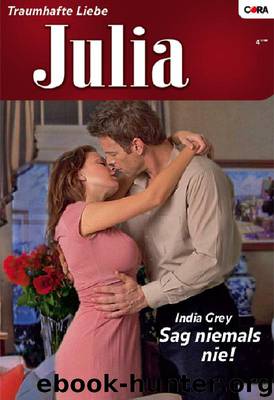 Sag niemals nie by India Grey