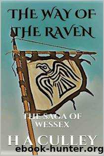 Saga of Wessex 004: The Way of the Raven by H. A. Culley