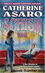 Saga of the Skolian Empire 10 - Schism by Asaro Catherine