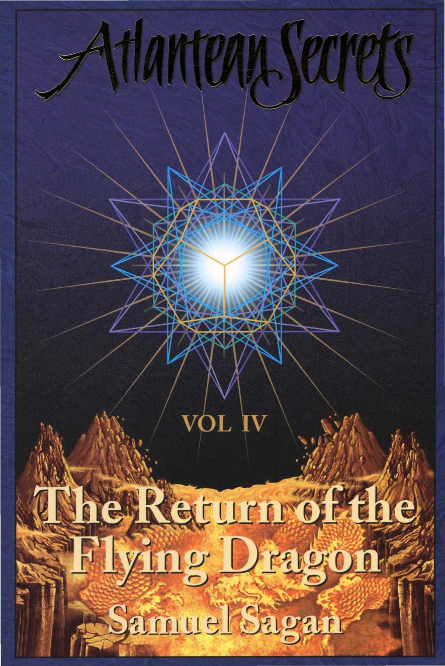Sagan, Samuel.Atlantean Secrets.4of4.The Return of the Flying Dragon.1999 by Unknown