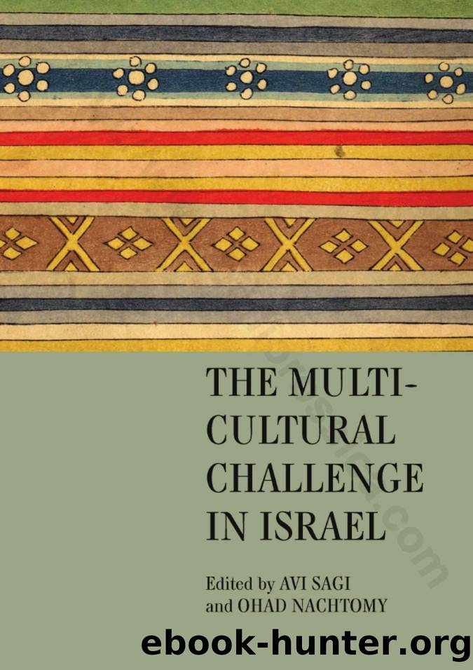 Sagi, Avi, and Ohad Nachtomy (eds.) - The Multicultural Challenge in Israel by Academic Studies Press (2009)