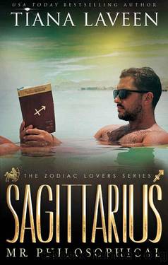 Sagittarius - Mr. Philosophical: The 12 Signs of Love (The Zodiac Lovers Series) by Tiana Laveen