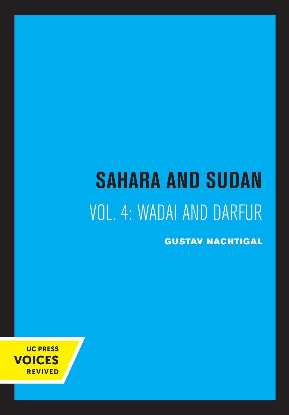 Sahara and Sudan. Vol. 4 Sahara and Sudan IV: Wadai and Darfur by Allan G. B. Fisher; Humphrey J. Fisher; Rex S. O’Fahey