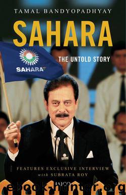 Sahara: The Untold Story by Tamal Bandyopadhyay