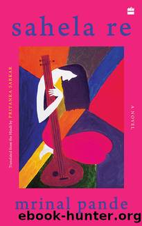 Sahela Re by Mrinal Pande