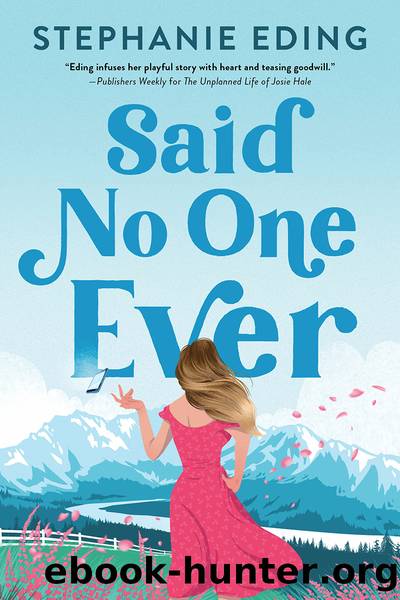 Said No One Ever by Stephanie Eding