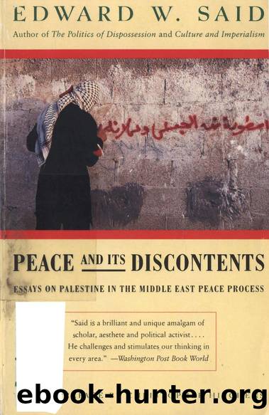 Said, Edward W. - Peace and its Discontents  Essays on Palestine in the Middle East Peace Process by Vintage Books (1996)
