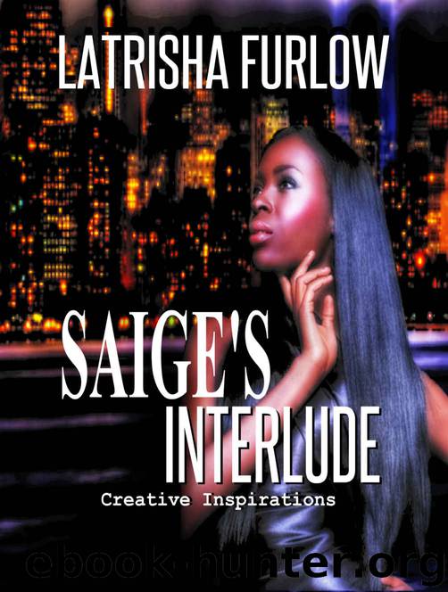 Saige's Interlude by Latrisha Furlow