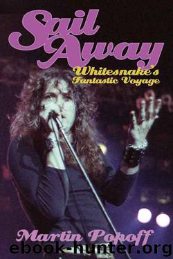 Sail Away: Whitesnake's Fantastic Voyage by Martin Popoff