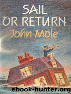 Sail Or Return by John Mole