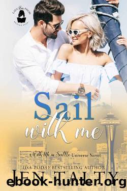 Sail With Me: A With Me in Seattle Universe Novel by Jen Talty & Lady Boss Press