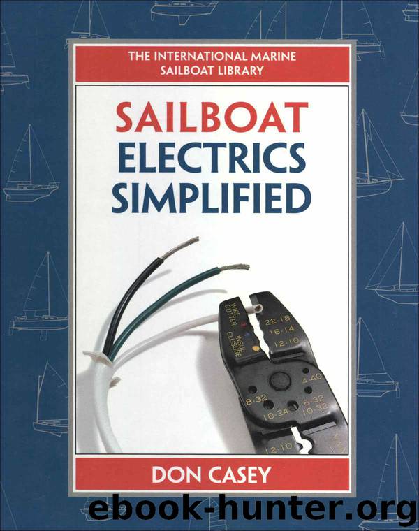 Sailboat Electrical Systems: Improvement, Wiring, and Repair (IM Sailboat Library) by Don Casey